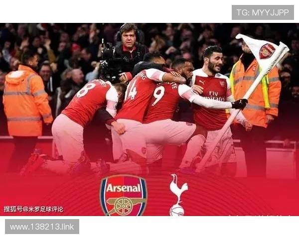 阿森纳vs热刺巅峰对决直播:北伦敦德比火爆上演不容错过